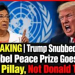 ‼️BREAKING | Trump Snubbed Again! Nobel Peace Prize Goes to Navi Pillay, Not Donald Trump