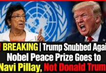 ‼️BREAKING | Trump Snubbed Again! Nobel Peace Prize Goes to Navi Pillay, Not Donald Trump