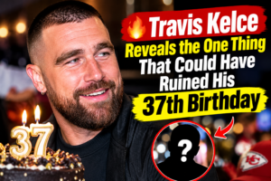🚨 Travis Kelce Breaks His Silence on His 37th Birthday — Reveals What Made the Day Truly Special.